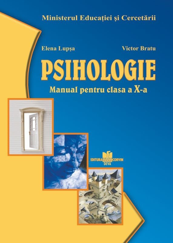 Elena Lupşa şi Victor Bratu: PSIHOLOGIE - Manual pentru clasa a X-a