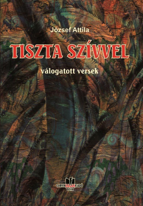 József Attila: Tiszta szívvel