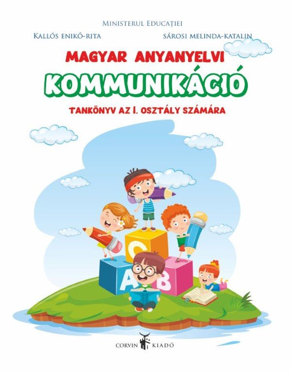 Kallós Enikő-Rita, Sárosi Melinda-Katalin: Manual de comunicare în limba maternă maghiară pentru clasa I.