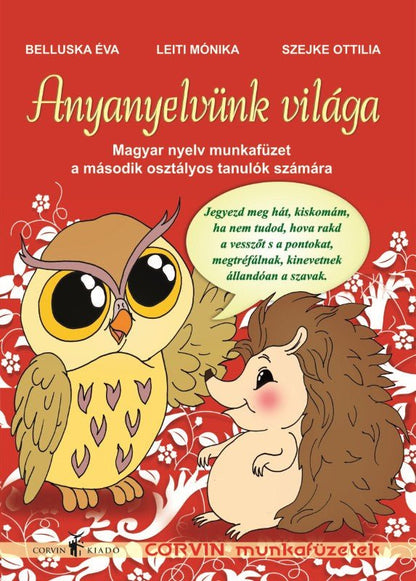 Belluska Éva, Leiti Mónika, Szejke Ottilia:  Anyanyelvünk világa