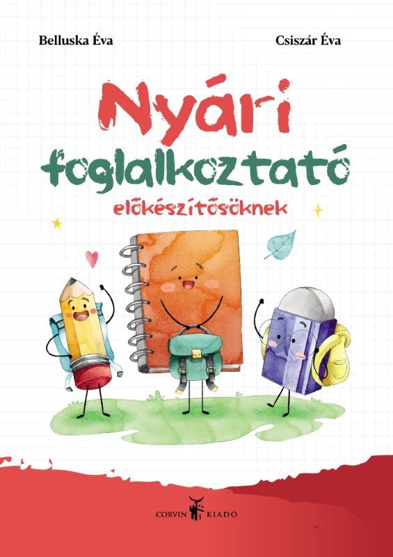 Belluska Éva, Csiszár Éva: Nyári foglalkoztató előkészítősöknek