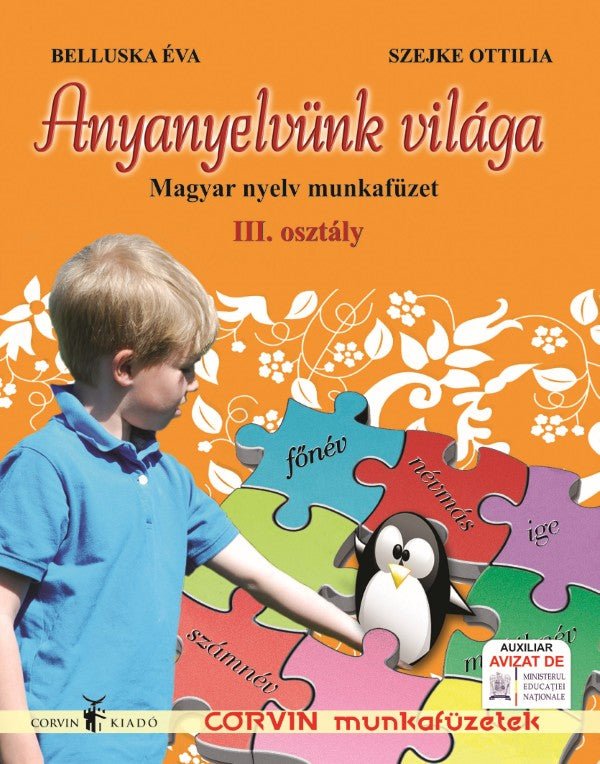 Belluska Éva, Szejke Ottilia: Anyanyelvünk világa - Magyar nyelv munkafüzet, III. osztály
