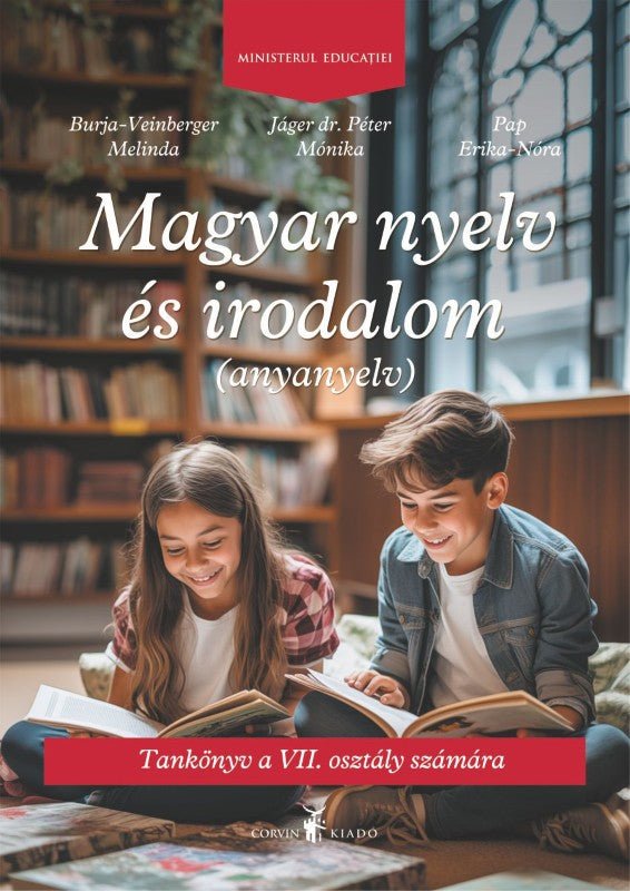 Burja-Veinberg Melinda, Jáger dr. Péter Mónika, Pap Erika-Nóra: Magyar nyelv és irodalom munkafüzet a VII. osztály számára