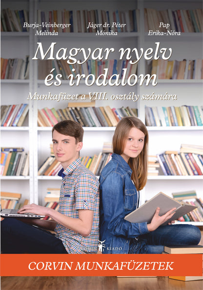 Burja-Veinberg Melinda, Jáger dr. Péter Mónika, Pap Erika-Nóra: Magyar nyelv és irodalom munkafüzet a VIII.