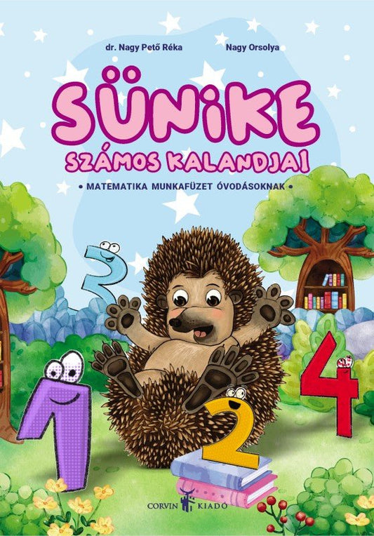 Dr. Nagy Pető Réka, Nagy Orsolya: Sünike számos kalandjai