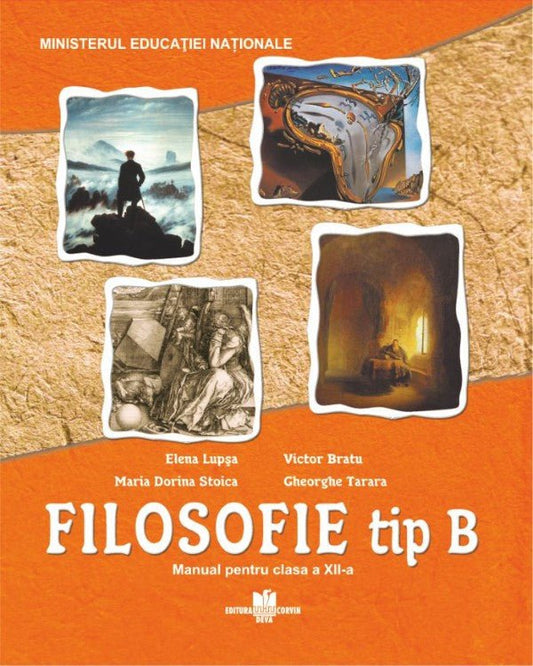 FILOSOFIE tip B - Manual pentru clasa a XII-a, filiera teoretică, profil umanist, specializarea filologie şi filiera teoretică, profil umanist, specializarea ştiinţe sociale