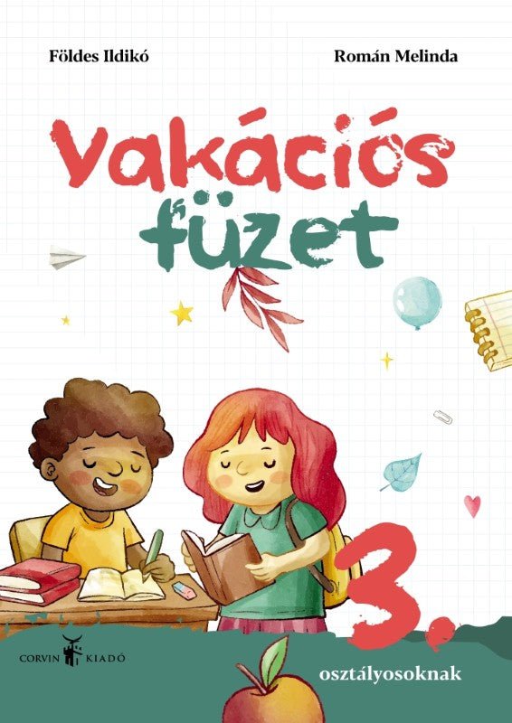 Földes Ildikó, Román Melinda: Vakációs füzet 3. osztályosoknak