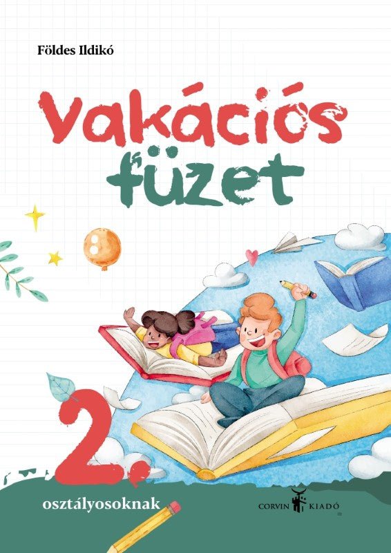 Földes Ildikó: Vakációs füzet 2. osztályosoknak