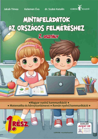 Jakab Tímea, Kelemen Éva, dr. Szabó Katalin: Mintafeladatok az országos felméréshez, I. félév