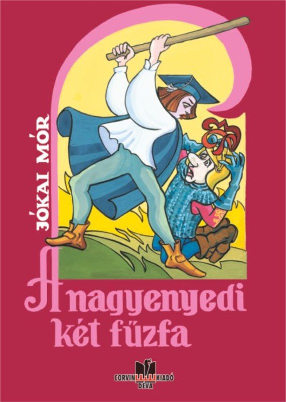 Jókai Mór: A nagyenyedi két fűzfa