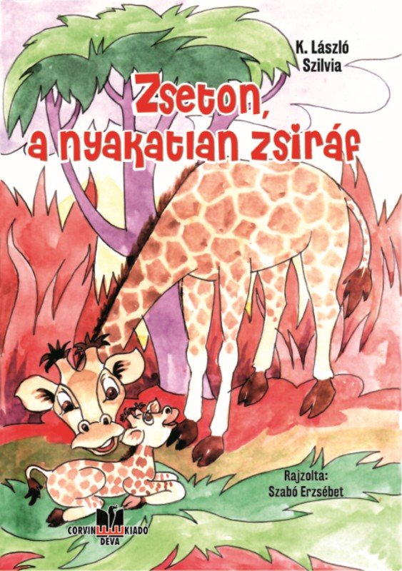 K. László Szilvia: Zseton, a nyakatlan zsiráf