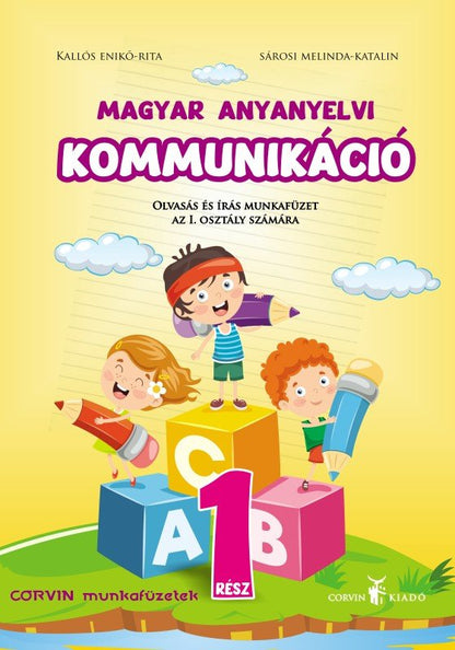 Kallós Enikő Rita,  Sárosi Melinda Katalin:  Magyar anyanyelvi kommunikáció