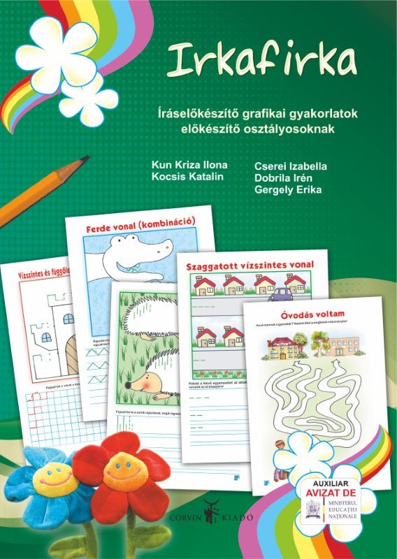 Kun Kriza Ilona, Kocsis Katalin, Cserei Izabella, Dobrila Irén, Gergely Erika: Irkafirka – Íráselőkészítő grafikai gyakorlatok előkészítő osztályosoknak