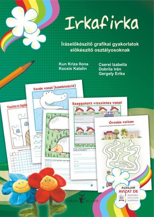 Kun Kriza Ilona, Kocsis Katalin, Cserei Izabella, Dobrila Irén, Gergely Erika: Irkafirka – Íráselőkészítő grafikai gyakorlatok előkészítő osztályosoknak
