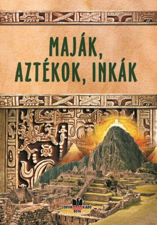 Maiași, azteci, incași