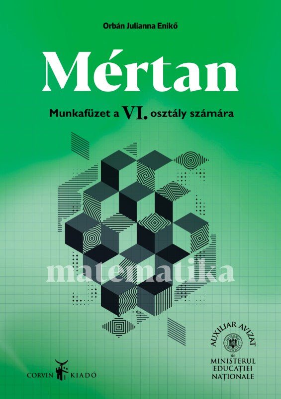 Orbán Julianna Enikő: Matematika – Mértan, Munkafüzet a VI. osztály számára