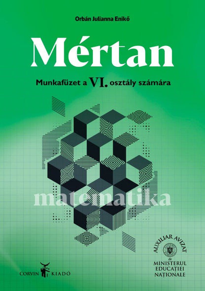 Orbán Julianna Enikő: Matematika – Mértan, Munkafüzet a VI. osztály számára