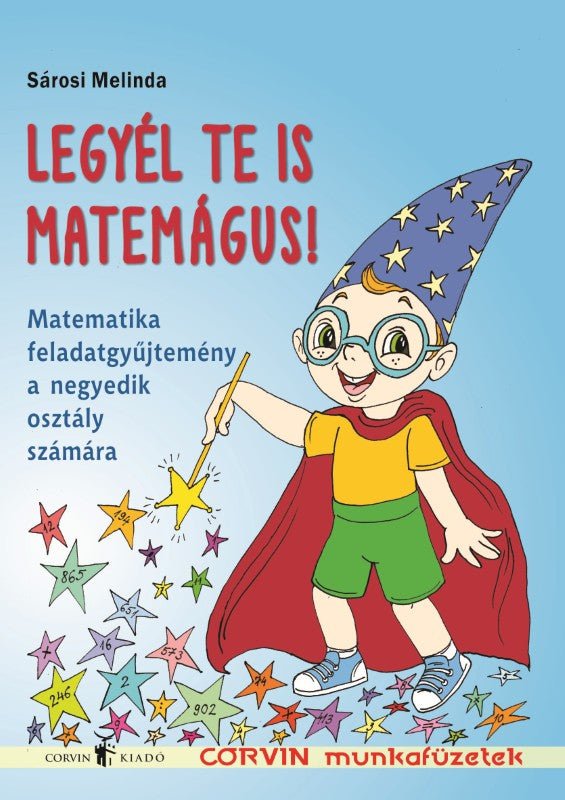 Sárosi Melinda: Legyél te is Matemágus!