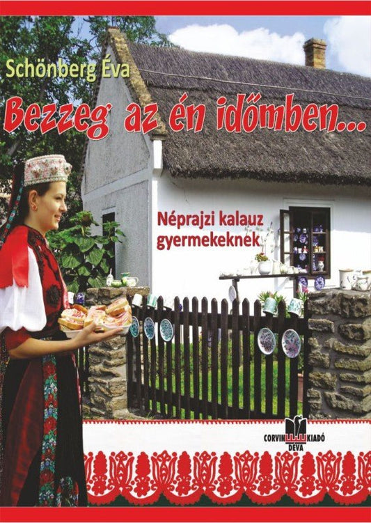 Éva Schönberg: Pe vremea mea, ce vremuri...