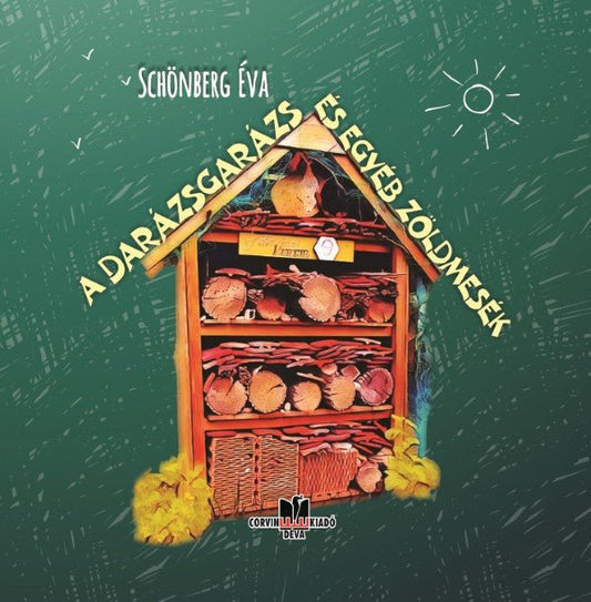 Éva Schönberg: Cuibul de viespi și alte povești ecologice