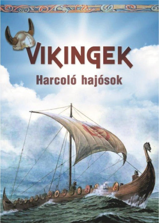 Vikingek – Harcoló hajósok