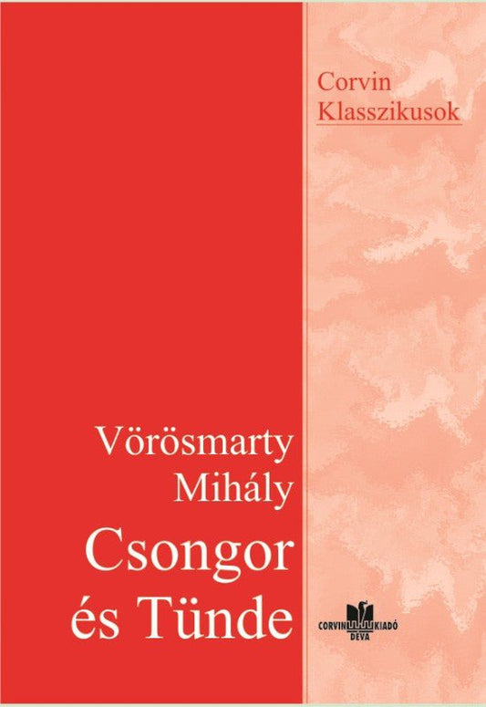 Vörösmarty Mihály: Csongor és Tünde