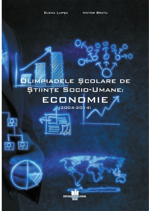 Olimpiada Școlară de Științe Socio-Umane. Economie - Elena Lupsa, Victor Bratu