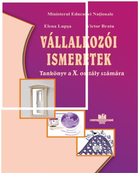 VÁLLALKOZÓI ISMERETEK - Tankönyv a X. osztály számára